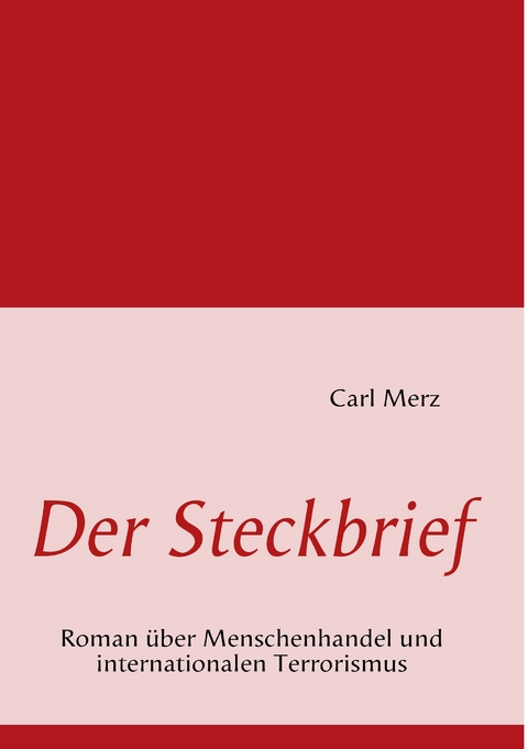 Der Steckbrief - Carl Merz