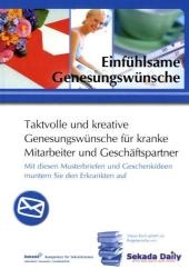 Einf&uuml;hlsame Genesungsw&uuml;nsche - Claudia Hovermann, Judith Engst, Johannes Dohler, Antonia Kniel, Regina Radem&auml;chers, Axel Schloten