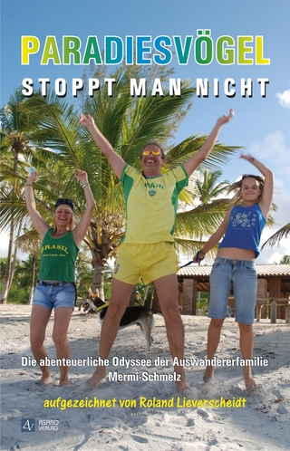 Paradiesvögel stoppt man nicht