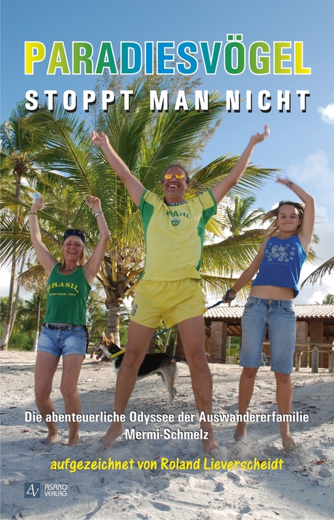 Paradiesv&ouml;gel stoppt man nicht - Roland Lieverscheidt