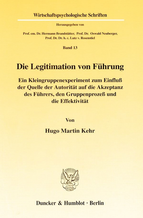Die Legitimation von F&uuml;hrung. - Hugo Martin Kehr