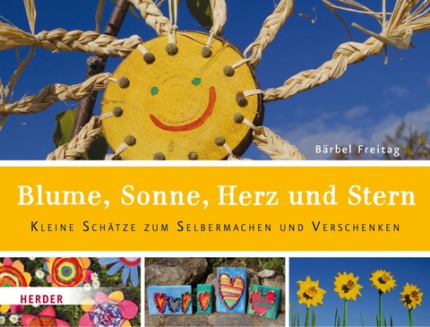 Blume, Sonne, Herz und Stern - B&auml;rbel Freitag