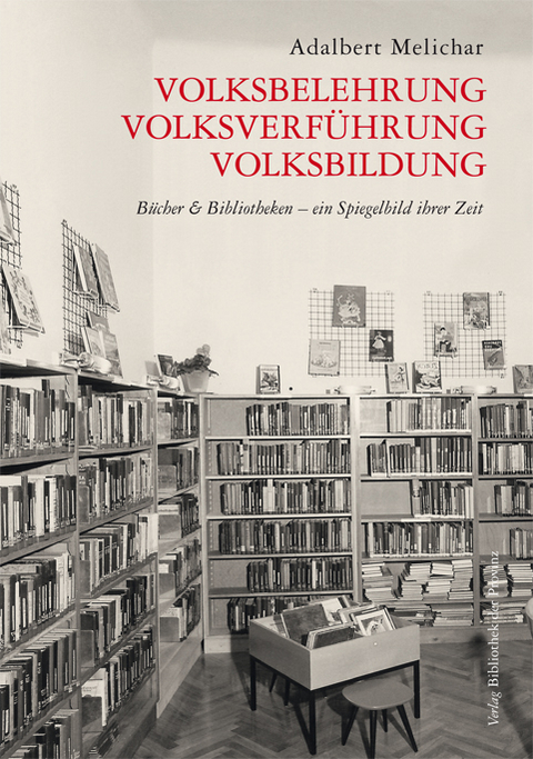 Volksbelehrung, Volksverf&uuml;hrung, Volksbildung - Adalbert Melichar