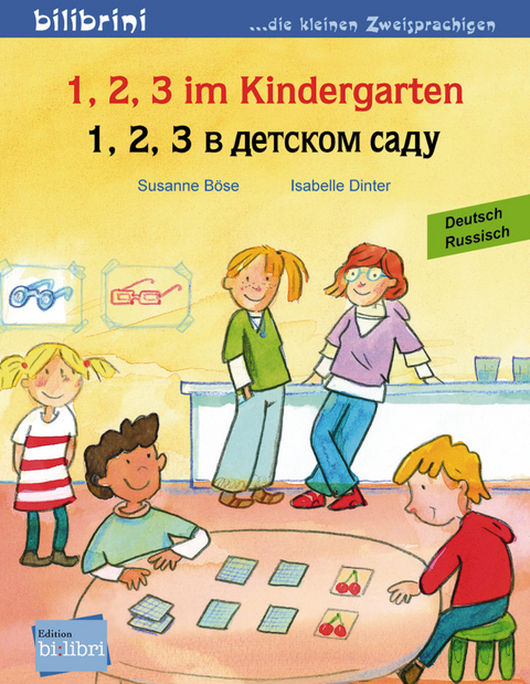 1, 2, 3 im Kindergarten (Deutsch-Russisch) - Susanne B&ouml;se