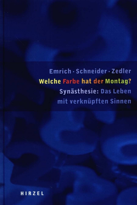 Welche Farbe hat der Montag? - Hinderk M. Emrich, Udo Schneider, Markus Zedler