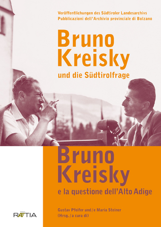 Bruno Kreisky und die Südtirolfrage / Bruno Kreisky e la questione dell´Alto Adige