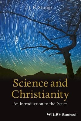 Science and Christianity - J. B. Stump