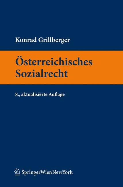 &Ouml;sterreichisches Sozialrecht - Konrad Grillberger