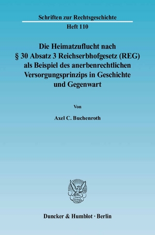 Die Heimatzuflucht nach § 30 Absatz 3 Reichserbhofgesetz (REG) als Beispiel des anerbenrechtlichen Versorgungsprinzips in Geschichte und Gegenwart.