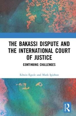 Bakassi Dispute and the International Court of Justice - 