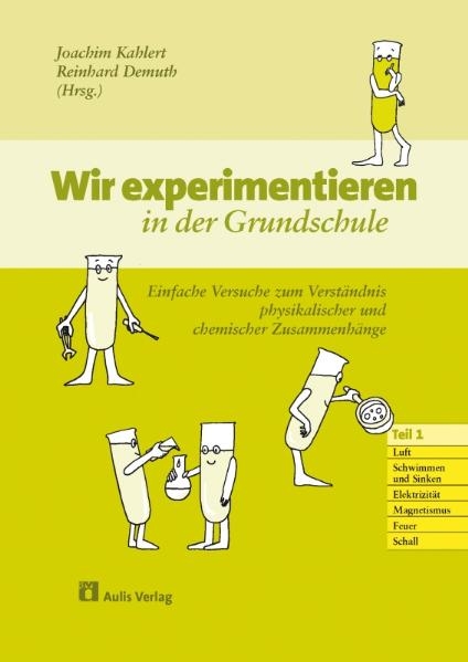Kopiervorlagen Chemie / Wir experimentieren in der Grundschule. Einfache Versuche zum Verst&auml;ndnis physikalischer und chemischer Zusammenh&auml;nge - Reinhard Demuth, Barbara Grotemeyer, Eva Heran-D&ouml;rr, Claudia Herges, Daniela Hoffmann, Joachim Kahlert, Katrin Kleinert, Claudia Nerdel, Hartmut Wiesner
