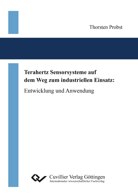 Terahertz Sensorsysteme auf dem Weg zum industriellen Einsatz - Thorsten Probst