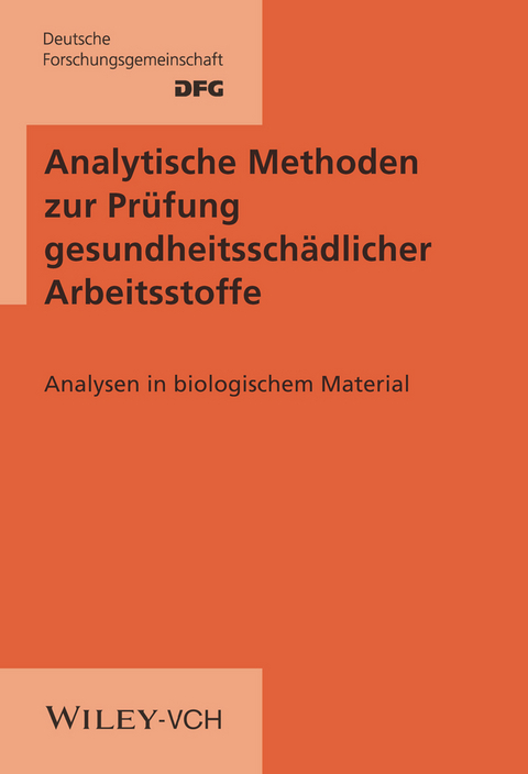 Analytische Methoden zur Pr&uuml;fung gesundheitssch&auml;dlicher Arbeitsstoffe... / Analytische Methoden zur Pr&uuml;fung gesundheitssch&auml;dlicher Arbeitsstoffe - 