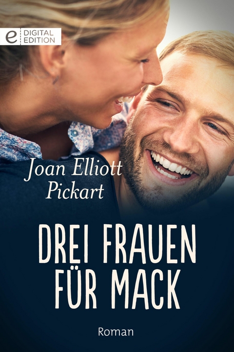 Drei Frauen f&uuml;r Mack - Joan Elliott Pickart