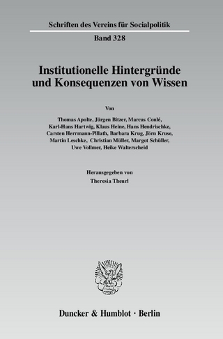 Institutionelle Hintergründe und Konsequenzen von Wissen.