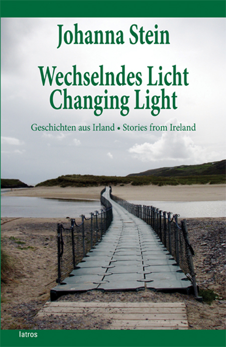 Wechselndes Licht - Changing Light - Johanna Stein