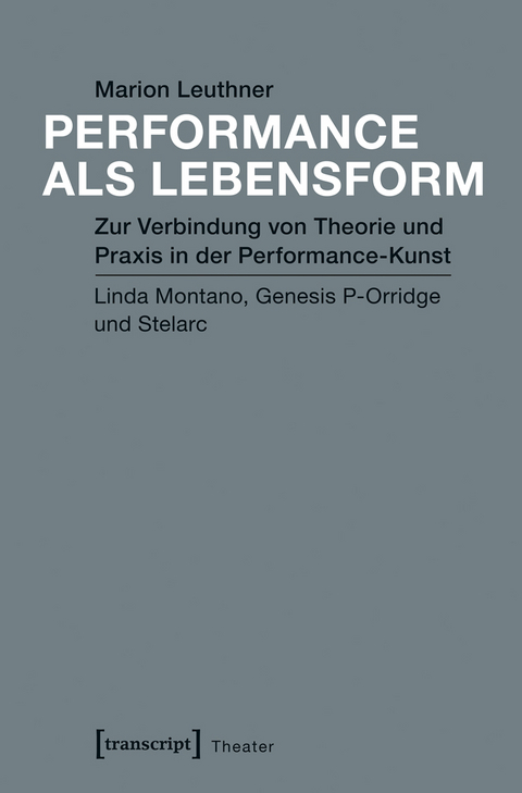 Performance als Lebensform - Marion Leuthner