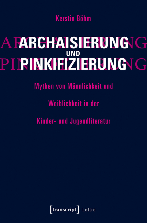 Archaisierung und Pinkifizierung - Kerstin B&ouml;hm