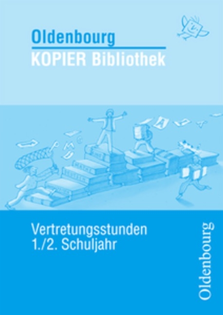 Oldenbourg KOPIER Bibliothek / Vertretungsstunden f&uuml;r das 1./2. Schuljahr