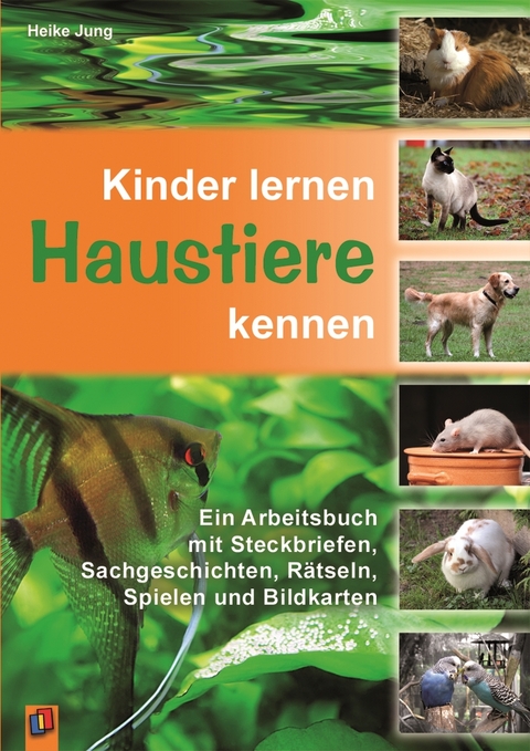 Kinder lernen Haustiere kennen - Heike Jung
