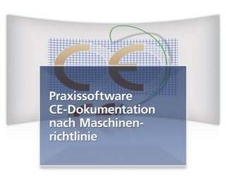Praxissoftware CE-Dokumentation nach  Maschinenrichtlinie
