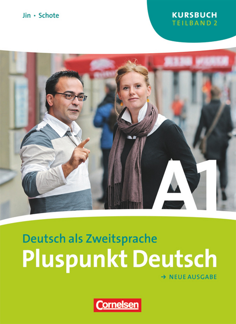 Pluspunkt Deutsch - Der Integrationskurs Deutsch als Zweitsprache - Ausgabe 2009 - A1: Teilband 2 - Friederike Jin, Joachim Schote