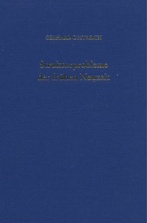 Strukturprobleme der fr&uuml;hen Neuzeit. - Gerhard Oestreich