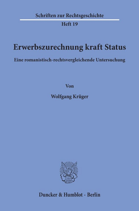 Erwerbszurechnung kraft Status. - Wolfgang Kr&uuml;ger
