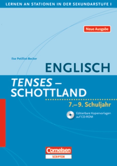 Lernen an Stationen in der Sekundarstufe I - Neue Ausgabe / Englisch: Tenses - Schottland - Ilse Petilliot-Becker