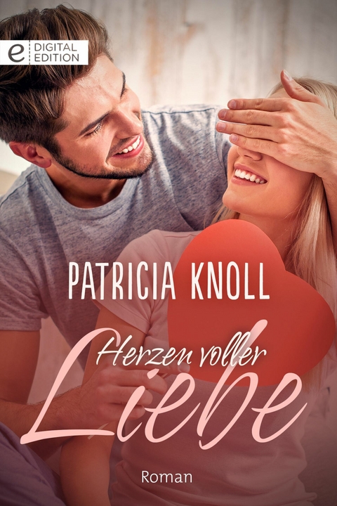 Herzen voller Liebe - Patricia Knoll