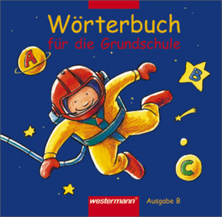 Wörterbuch für die Grundschule - Ausgabe 2002
