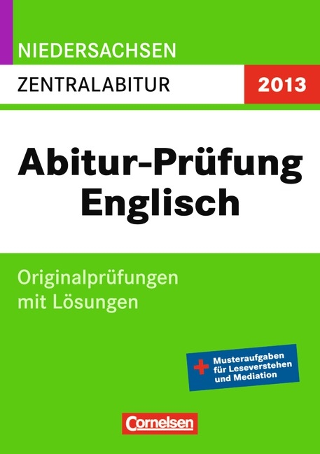 Abitur-Originalprüfungen Englisch - Niedersachsen 2011 / Zentralabitur - Svenja Alpen-Kühne, Mona Gulati, Martina Mehrens, Anne Mysegaes