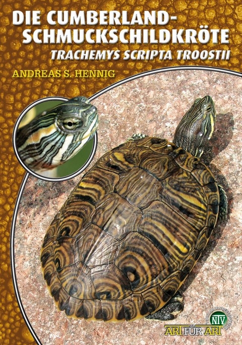 Die Cumberland-Schmuckschildkr&ouml;te - Andreas S. Hennig