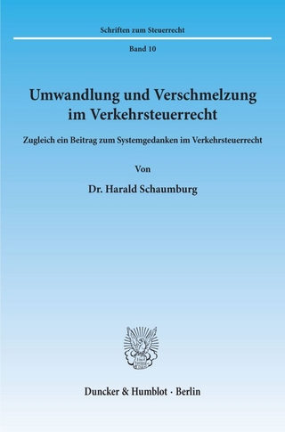 Umwandlung und Verschmelzung im Verkehrsteuerrecht.
