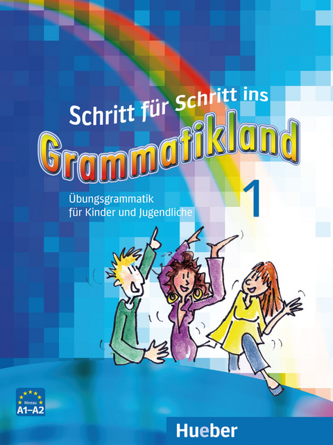 Schritt f&uuml;r Schritt ins Grammatikland 1 - Eleni Frangou, Eva Kokkini, Amalia Petrowa