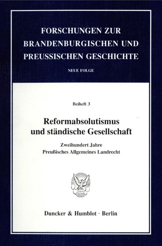 Reformabsolutismus und ständische Gesellschaft.