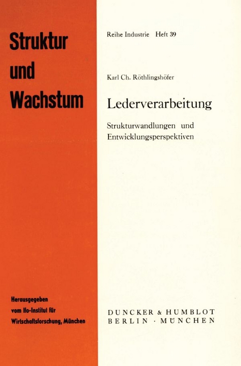 Lederverarbeitung. - Karl Ch. R&ouml;thlingsh&ouml;fer