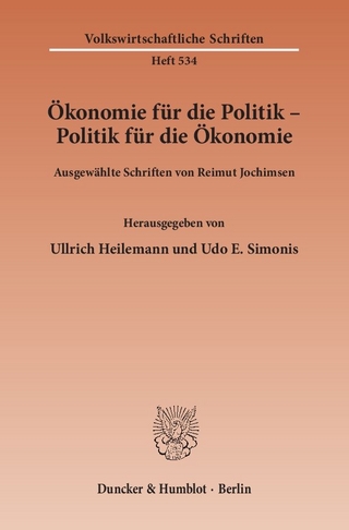 Ökonomie für die Politik - Politik für die Ökonomie.