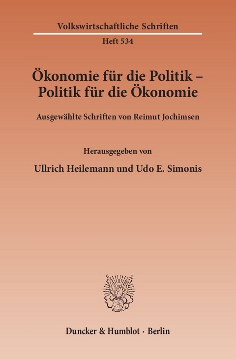 &Ouml;konomie f&uuml;r die Politik - Politik f&uuml;r die &Ouml;konomie. - Reimut Jochimsen