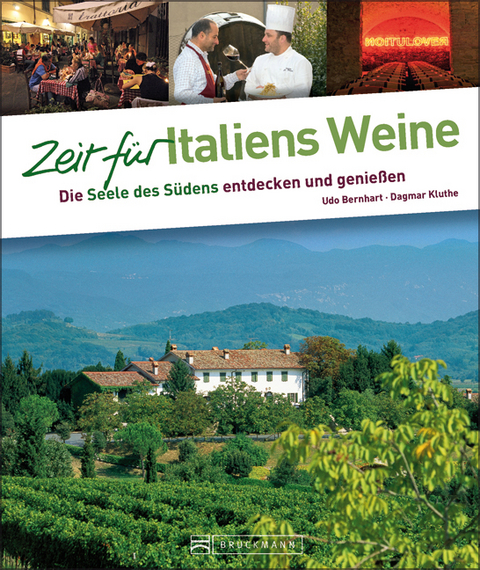 Zeit f&uuml;r italiens Weine - Udo Bernhart, Dagmar Kluthe