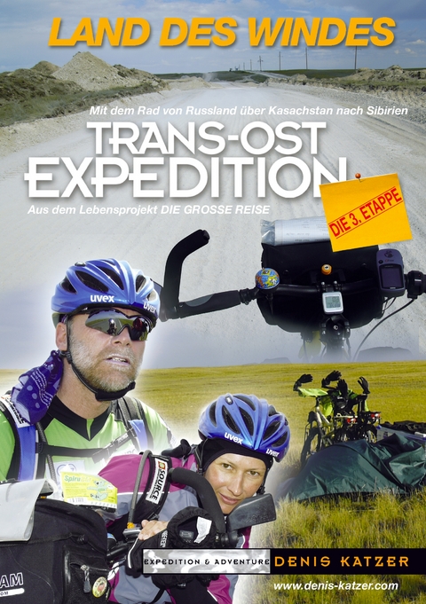 Trans-Ost-Expedition - Die 3. Etappe - Tanja Katzer, Denis Katzer