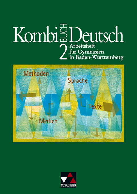 Kombi-Buch Deutsch - Lese- und Sprachbuch f&uuml;r Gymnasien in Baden-W&uuml;rttemberg / Kombi-Buch Deutsch BW AH 2 - Kerstin Dambach, Gunter Fuchs, Andreas Hensel, Dagmar Dorsch, Andreas Ramin, Frank Becker