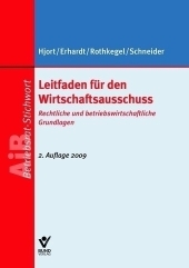 Leitfaden f&uuml;r den Wirtschaftsausschuss - Andrea Rothkegel, Michael Erhardt, Jens Peter Hjort, Sandra Schneider