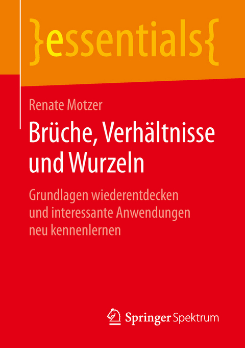 Br&uuml;che, Verh&auml;ltnisse und Wurzeln - Renate Motzer