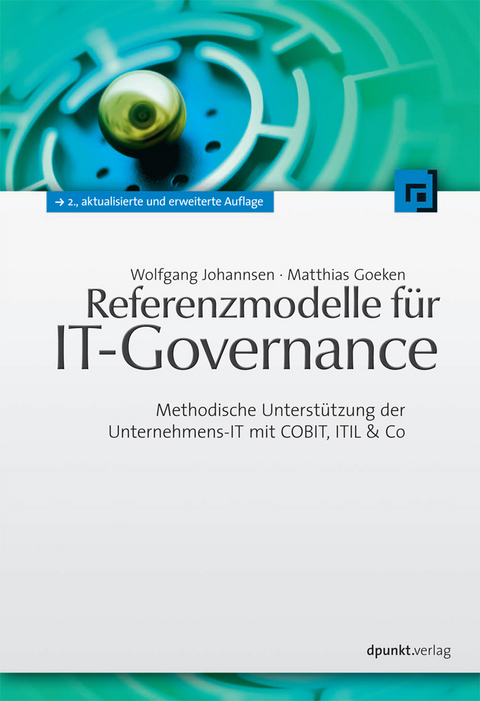 Referenzmodelle f&uuml;r IT-Governance - Wolfgang Johannsen, Matthias Goeken