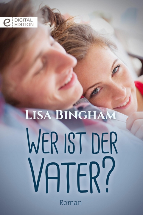 Wer ist der Vater? - Lisa Bingham