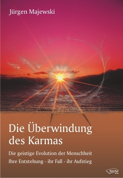 Die &Uuml;berwindung des Karmas - J&uuml;rgen Majewski