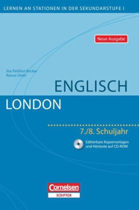 Lernen an Stationen in der Sekundarstufe I - Neue Ausgabe / Englisch: London - Reiner Diehl, Ilse Petilliot-Becker