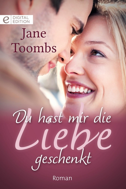 Du hast mir die Liebe geschenkt - Jane Toombs