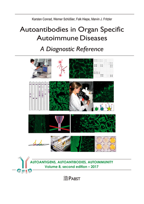 Autoantibodies in Organ Specific Autoimmune Diseases &ndash; A Diagnostic Reference -  Karsten Conrad,  Werner Sch&ouml;&szlig;ler,  Falk Hiepe et al.